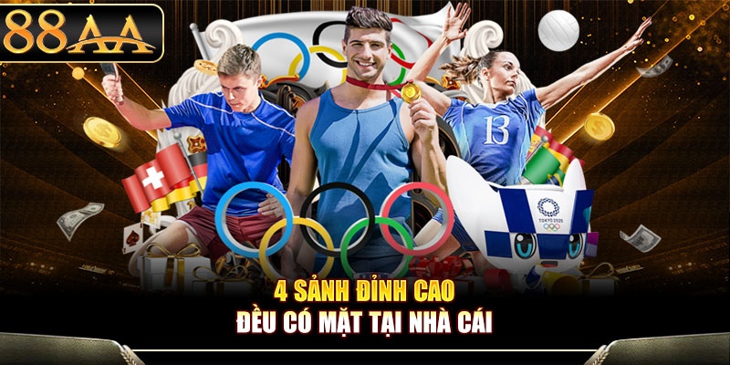 4 sảnh đỉnh cao đều có mặt tại nhà cái