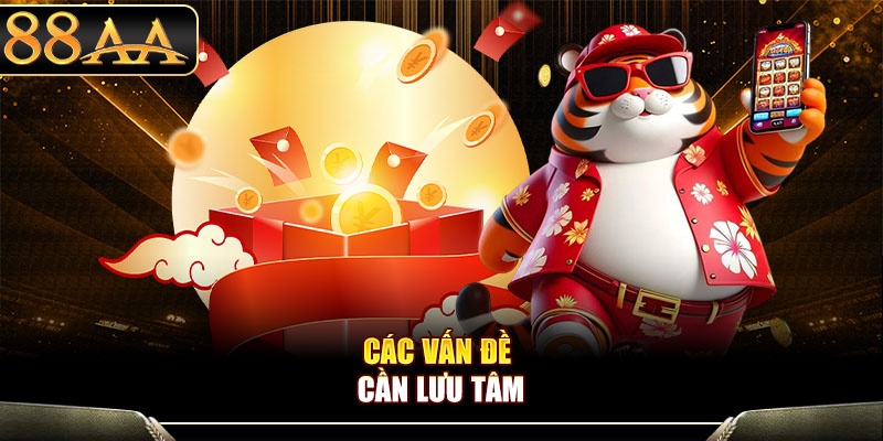 Các vấn đề cần lưu tâm