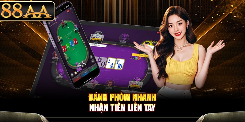 Đánh Phỏm nhanh, nhận tiền liền tay
