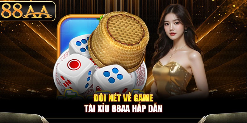 Đôi nét về game Tài Xỉu 88aa hấp dẫn